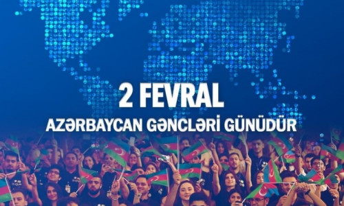 2 Fevral – Azərbaycan Gəncləri Günü: Dövlətçilik ənənələrinə söykənən gənclik modeli