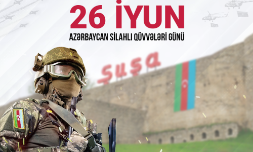 Güclü Ordu – Güclü Dövlətin Əsas Şərtidir