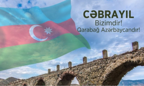 Cəbrayılın azadlığı – tarixi ədalətin bərpası
